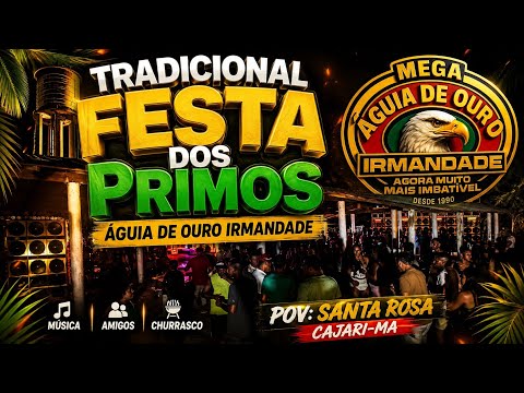 TRADICIONAL FESTA DOS PRIMOS - POV SANTA ROSA - CAJARI 