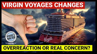Virgin Voyages Changes: Overreaction or Real Concern? | My Honest Response