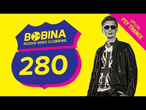 Bobina - Russia Goes Clubbing #280 [PSY Trance Special]