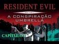 Resident Evil: Conspiração Umbrella - Cap 1 Resident Evil: Conspiração Umbrella - Cap 1