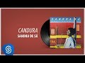 Sandra Sá - Candura (Álbum: Vale Tudo)