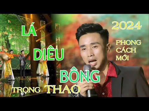 Chuyện Tình Lá Diêu Bông. Phiên bản 2024 mới lạ - Trọng Thao - Bolero