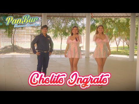 Cholito Ingrato-PanBur Hermanos Panta Bure (Oficial)