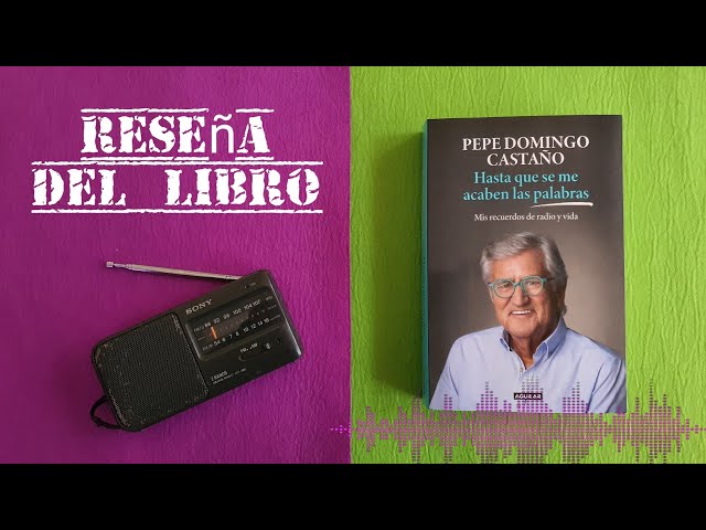 Vídeo relacionado con Hasta que se me acaben las palabras: Mis recuerdos de radio y vida (Primera persona)