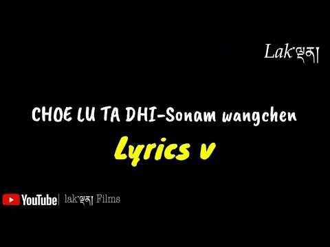 Choe lu ta dhi lyrics video