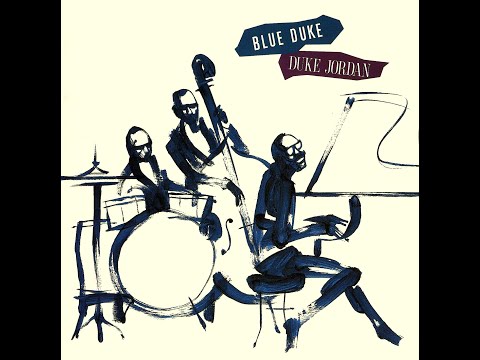 Duke Jordan Trio - Blue Duke