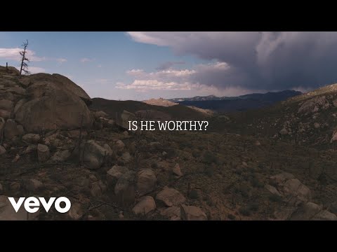 Chris Tomlin - Is He Worthy? (Lyric Video)