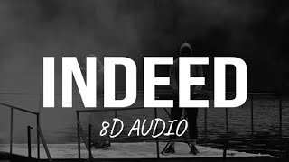 Cheema Y - Indeed (8D AUDIO)