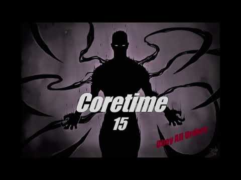 Coretime 15 - Obey All Orders