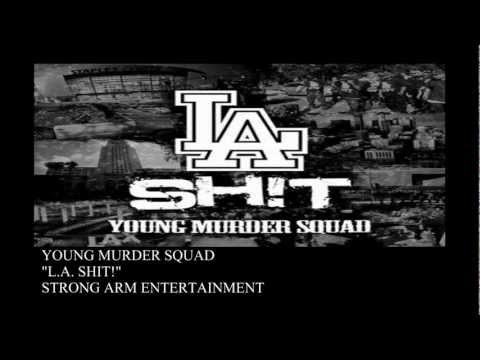 YOUNG MURDER SQUAD "L.A. SHIT!"