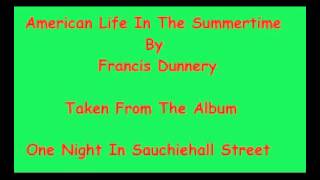 Francis Dunnery   American Life In The Summertime