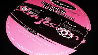 Sleaze Sisters - Lets Whip It Up (You Go Girl) (Sleaze Sisters Anthem Mix)