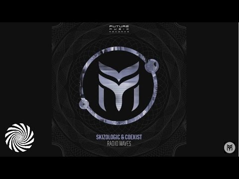 Skizologic & Coexist - Radio Waves
