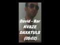 David - Bar Kvaze Daxatuls 
