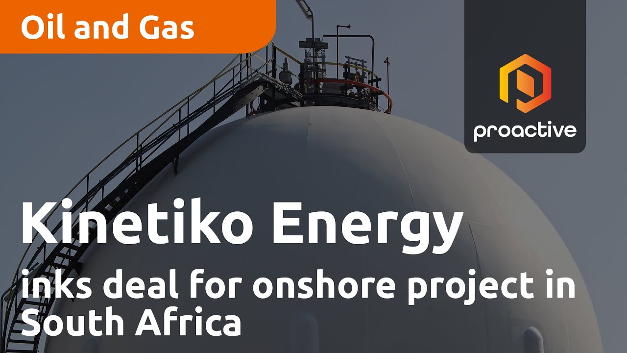 Kinetiko Energy inks IDC deal for largest onshore LNG project in South Africa