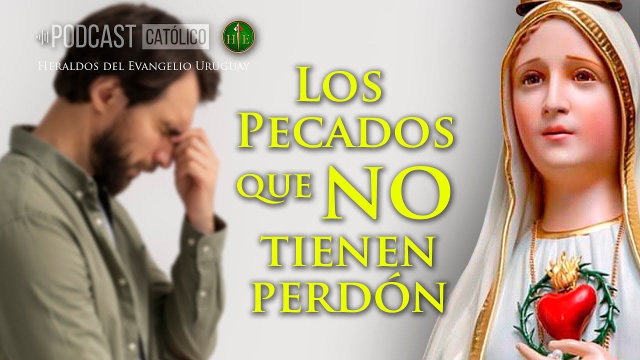 Los pecados que NO TIENEN PERDÓN de Dios - Podcast
