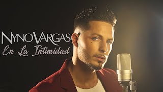 Nyno Vargas - En la intimidad (Acústico)