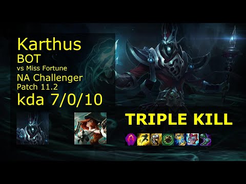 Karthus Bot vs Miss Fortune - NA Challenger 7/0/10 Patch 11.2 Gameplay