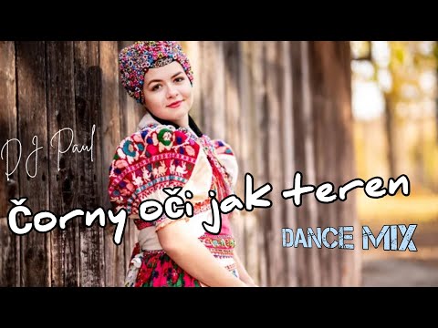 Čorny oči jak teren - Dj Paul Ľudová Tvorba/Dance Folk Mix 2025/