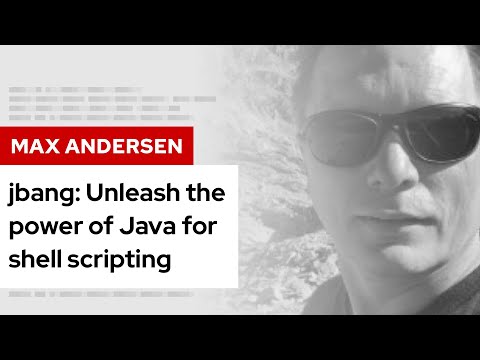 jbang: Unleash the power of Java for shell scripting | DevNation Tech Talk