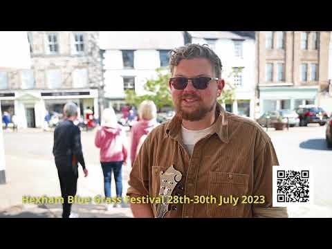 Hexham Bluegrass festival 28th-30th July 2023