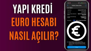 Yapı Kredi Euro Hesabı Nasıl Açılır ?