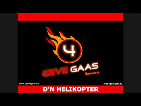 4 Geve gaas - D'n helikopter