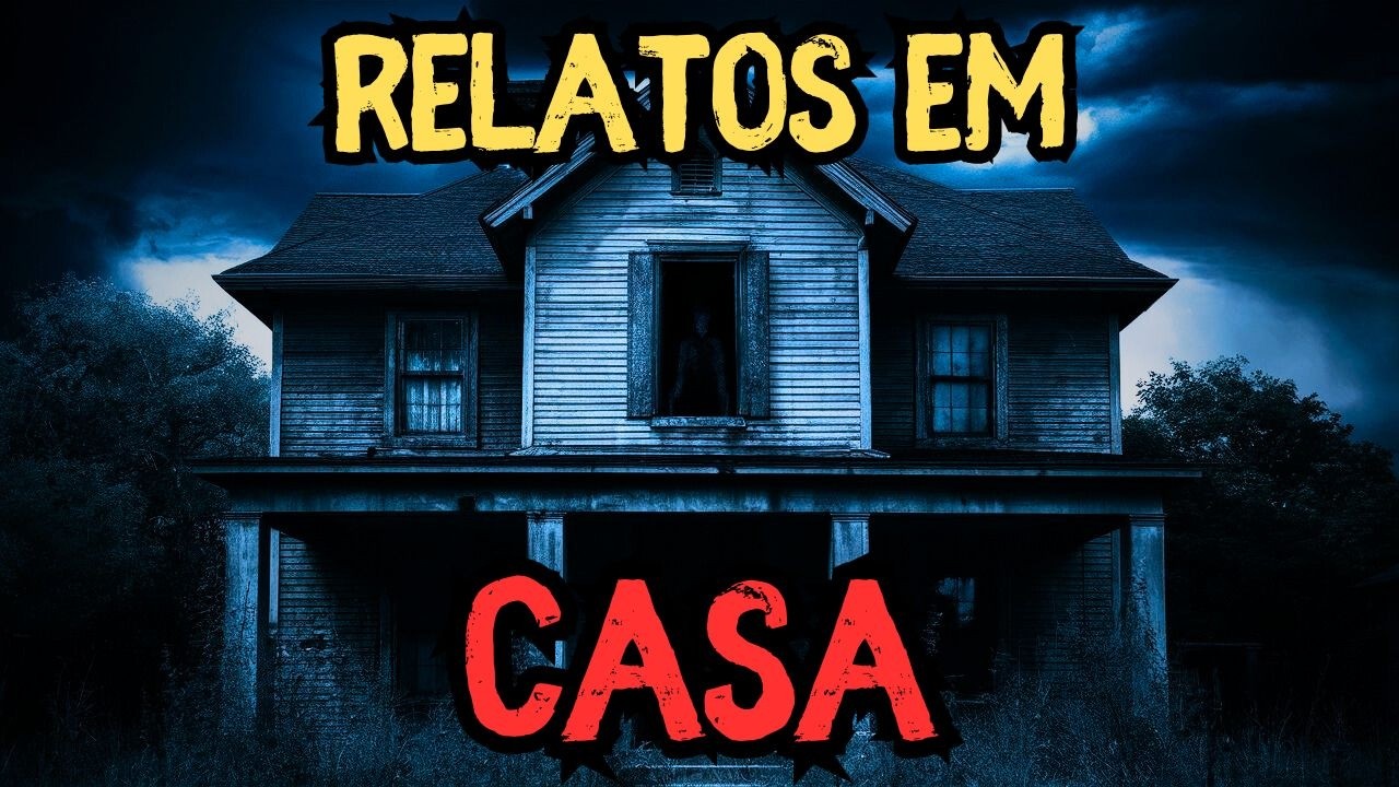 3 RELATOS SOBRENATURAIS EM CASA - História de terror