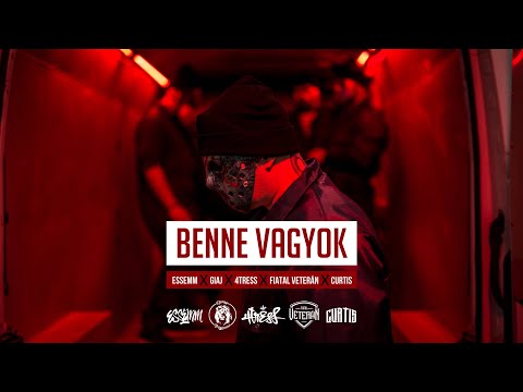 Essemm x Giaj x 4tress x Fiatal Veterán x Curtis - BENNE VAGYOK (Official Music Video)