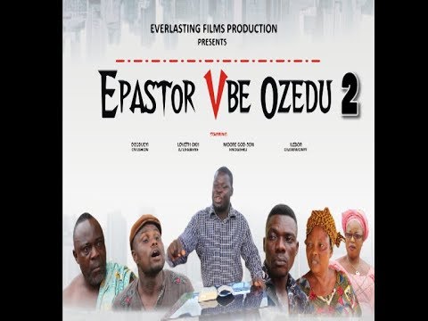 EPASTOR VBE OZEDU  PART 2 (2018 BENIN COMEDY MOVIE )