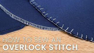 How to Hand Sew an Overlock Stitch