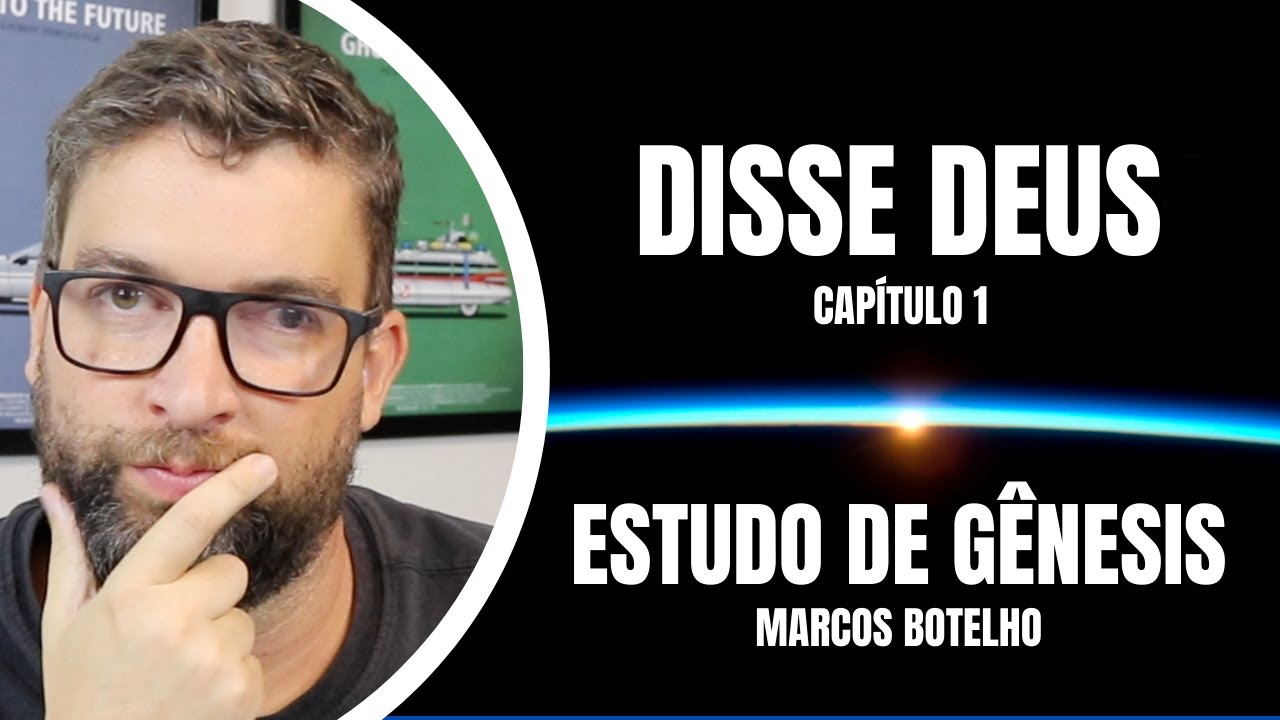 Estudos em Gênesis (Bíblia): Disse Deus! - Capítulo 1