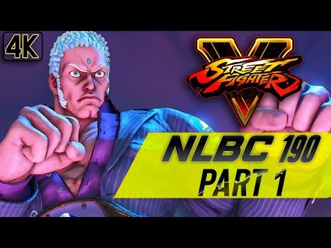 SFV Season 4 @ NLBC 190 - Part 1 w/ timestamps [4K/60fps]