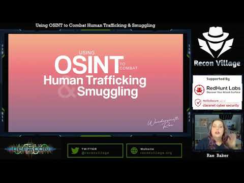 DEF CON 29 Recon Village  - Rae - Using OSINT to Aid in Human Trafficking and Smuggling Cases