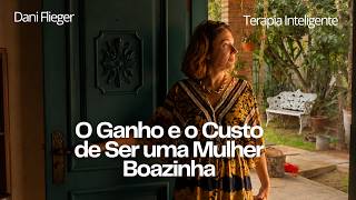 Como uma mulher vai abrindo mão do que quer para continuar sendo aceita | Terapia Inteligente