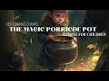 The Magic Porridge Pot Stories For Kids Bedtime Stories