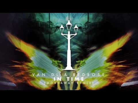 VAN DL & REDROSE - In Time (Moreaway Remix)