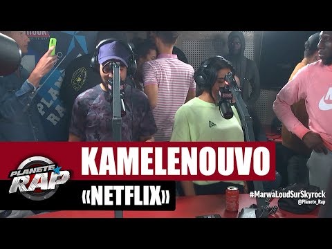 Kamelenouvo "Netflix" #PlanèteRap