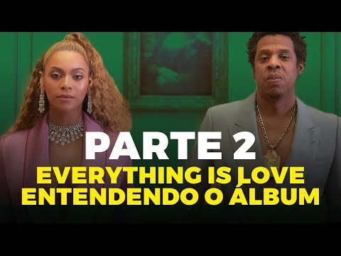 Beyoncé e Jay-Z: EVERYTHING IS LOVE + Aposentadoria? [Parte 2] | Café Radioativo