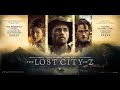 The Lost City Of Z English Movie Hindi Dubbed Full Movie 2016 Hra Entertainment