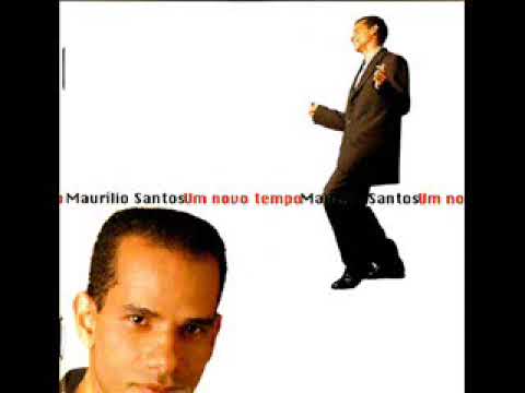Maurílio Santos - Um Novo Tempo (CD Completo)