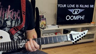 Oomph! - Your Love Is Killing Me (Guitar cover)