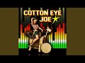 Cotton Eye Joe