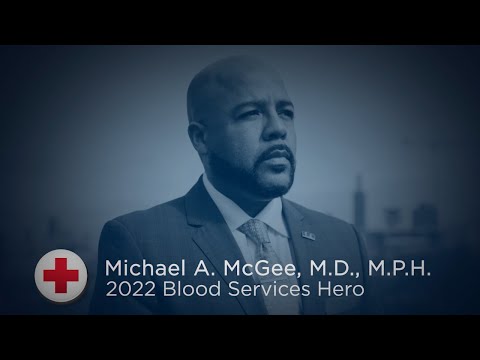 2022 Red Cross Class of Heroes: Michael A. McGee, M.D., M.P.H – Blood Services Hero