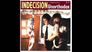 Indecision ‎– Unorthodox (FULL ALBUM 1996)