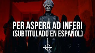 Ghost - Per Aspera Ad Inferi (Subtitulado en Español)
