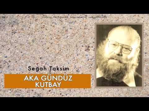 Aka Gündüz Kutbay - Segah Taksim [ Aşk 1 © 2009 Kalan Müzik ]