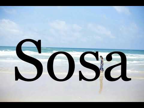 How To Pronounce Sosa🌈🌈🌈🌈🌈🌈Pronunciation Of Sosa