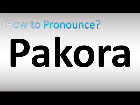 How to Pronounce Pakora