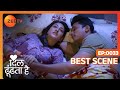 Dil Dhoondta Hai Hindi TV Serial Best Scene 33 Stavan Shinde Shivya Pathania Zee TV
